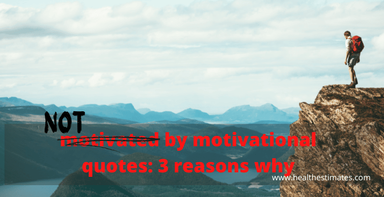 Not motivated by motivational quotes